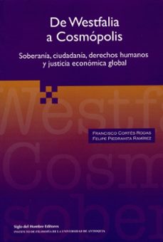 de westfalia a cosmopolis (ebook)-francisco cortes rodas-felipe piedrahita ramirez-9789586651745