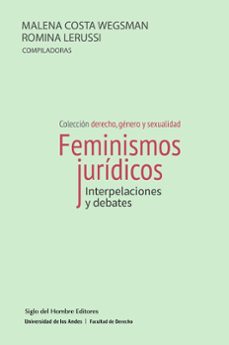 feminismos juridicos interpelaciones y debates (ebook)-malena costa wegsman-romina lerussi-9789586656245