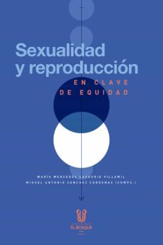 sexualidad y reproduccion en clave de equidad (ebook)-maria mercedes lafaurie villamil-miguel antonio sanchez cardenas-9789587391145