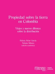 propiedad sobre la tierra en colombia (ebook)-tatiana alfonso-helena alviar garcía-9789587981445