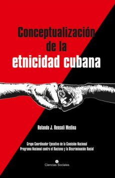la conceptualizacion de la etnicidad cubana (ebook)-rolando j. rensoli medina-9789590623745