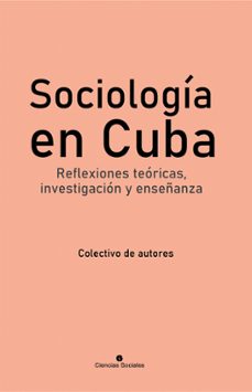sociologia en cuba. reflexiones teoricas, investigacion y enseñanza (ebook)-colectivo de autores-9789590624445