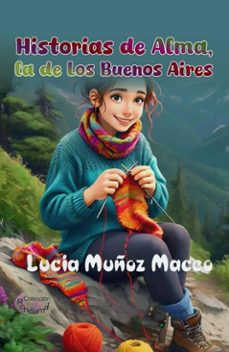 historia de alma, la de los buenos aires (ebook)-lucia muñoz maceo-9789597238645