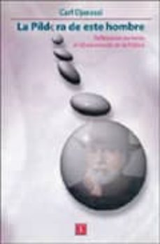 la pildora de este hombre: reflexiones en torno al 50 aniversario de la pildora-9789681664145