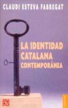 identidad catalana contemporanmea-claudi esteva fabregat-9789681674045
