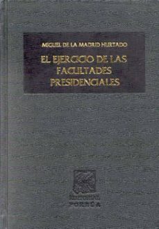 ejercicio de las facultades presidenciales-9789700714745