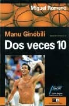 dos veces 10, manu ginobili-miguel romano-9789871181445