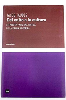 del culto a la cultura-jacob taubes-9789871283545