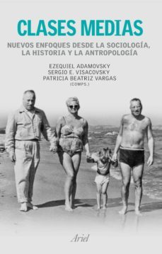 clases medias. nuevos enfoques desde la sociologia, la historia y la antropologi (ebook)-9789873804045