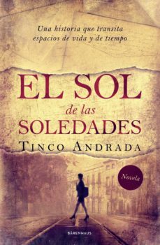 el sol de las soledades (ebook)-tinco andrada-9789874109545