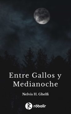 entre gallos y medianoche (ebook)-nelvis haydee ghelfi-9789874255945