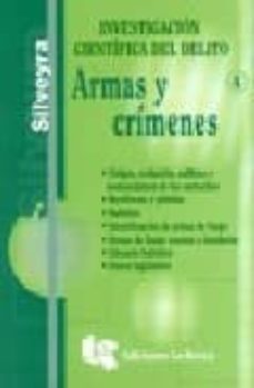 armas y crimenes (tomo 4 de la obra investigacion cientifica del delito)-jorge silveyra-9789875171145