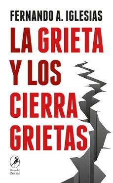 la grieta y los cierragrietas (ebook)-fernando a. iglesias-9789875999145