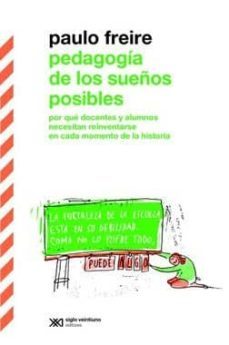 pedagogia de los sueños posibles-paulo freire-9789876296045