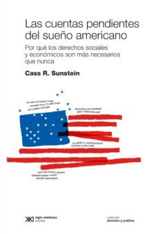 las cuentas pendientes del sueño americano: por que los derechos sociales y economicos son mas necesarios que nunca (ebook)-cass r. sunstein-9789876298445