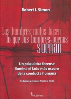 los hombres malos hacen lo que los hombres buenos sueñan-robert i. simon-9789876490245