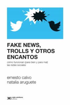 fake news, trolls y otros encantos (ebook)-ernesto calvo-natalia aruguete-9789878010045