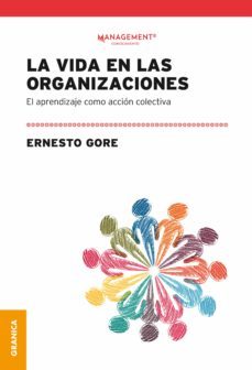 la vida en las organizaciones (ebook)-ernesto gore-9789878358345