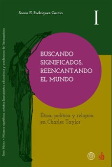buscando significados, reencantando el mundo (ebook)-sonia e. rodríguez garcía-9789878384245