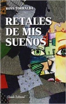 retales de mis sueños-ross torralba-9789895116645