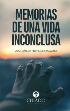 memorias de una vida inconclusa-juan carlos rodriguez sanabria-9789895189045