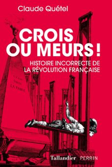 crois ou meurs ! (ebook)-claude quetel-9791021025745