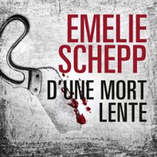 d'une mort lente (audiolibro)-emelie schepp-9791033904045