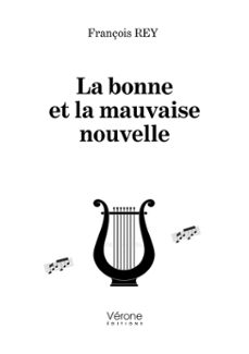 la bonne et la mauvaise nouvelle (ebook)-rey françois-9791042309145