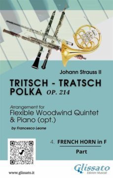 4. f french horn part of "tritsch - tratsch polka" for flexible woodwind quintet and opt.piano (ebook)-9791220873345