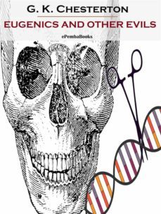 eugenics and other evils (annotated) (ebook)-g.k. chesterton-9791222002545