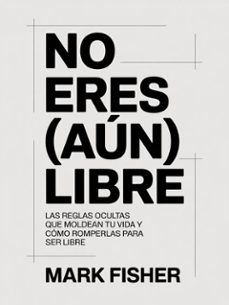 no eres (aun) libre (traducido) (ebook)-mark fisher-9791223999745