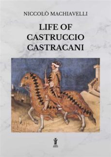 life of castruccio castracani (ebook)-nicolas maquiavelo-9791255040545