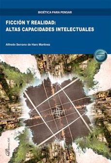 ficcion y realidad: altas capacidades intelectuales-alfredo serrano de haro martínez-9791370065645