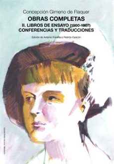 obras completas. ii. libros de ensayo (1900-1907). conferencias y traducciones-concepcion gimeno de flaquer-9791370140045