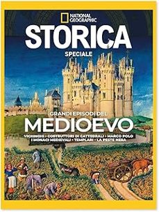 speciale storica   grandi episodi del medioevo-national geographic-9791370310745