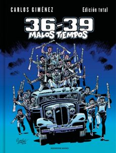 36-39: malos tiempos-carlos gimenez-9791387740245