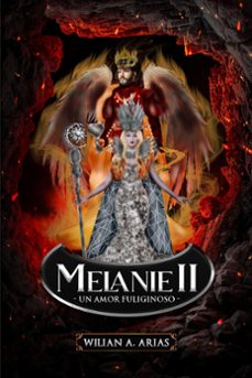 melanie ii "un amor fuligisnoso" (ebook)-wilian arias-9798223082545