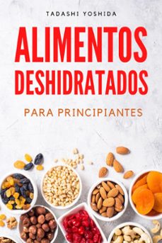 alimentos deshidratados para principiantes (ebook)-tadashi yoshida-9798223302445