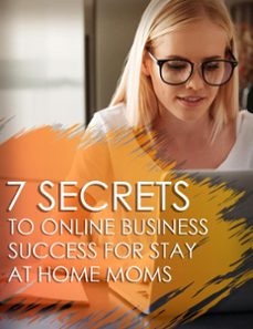 7 secrets to online business success for stay at home moms (ebook)-9798223810445