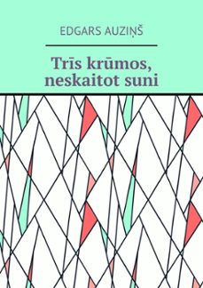 trīs krūmos, neskaitot suni-edgars auzins-9798224168545