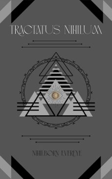 tractatus nihilum (ebook)-nihilborn evereye-9798231695645