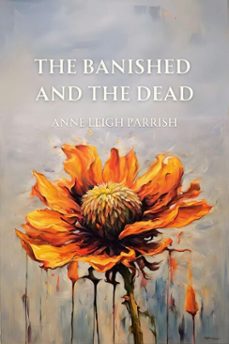 the banished and the dead (ebook)-anne leigh parrish-9798231757145