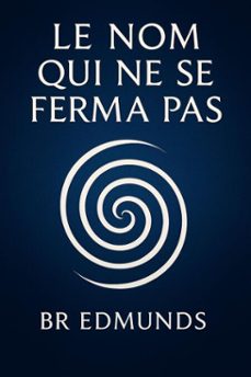 le nom qui ne se ferma pas (ebook)-br edmunds-9798231846245
