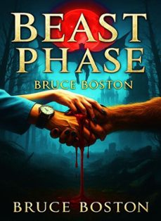 beast phase (ebook)-bruce boston-9798232433345