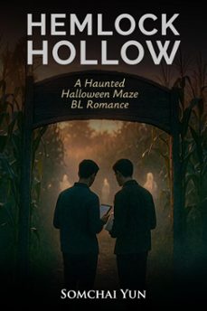 hemlock hollow - a haunted halloween maze bl romance-somchai yun-9798232900045
