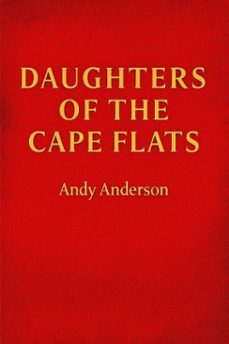 daughters of the cape flats (ebook)-andy anderson-9798233140945