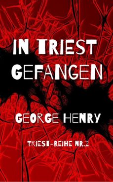 in triest gefangen (ebook)-george henry-9798233163845