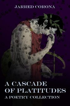a cascade of platitudes (ebook)-jarred corona-9798233409745