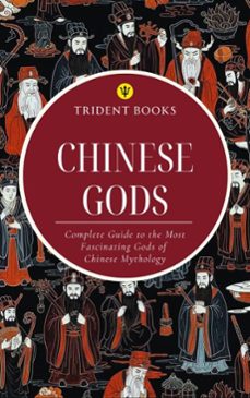 chinese gods: complete guide to the most fascinating gods of chinese mythology (ebook)-trident books-9798233500145