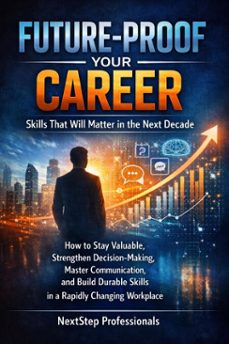 Future-Proof Your Career: Skills That Will Matter in the Next Decade ...